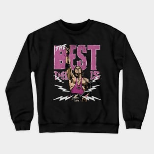 Bret Hart The Best There Is Crewneck Sweatshirt